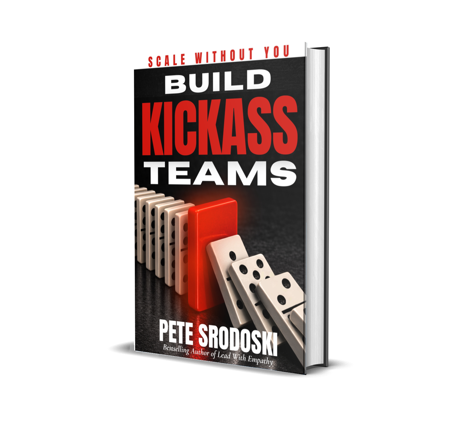Build Kickass Teams by Pete Srodoski